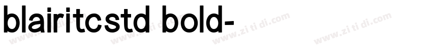 blairitcstd bold字体转换